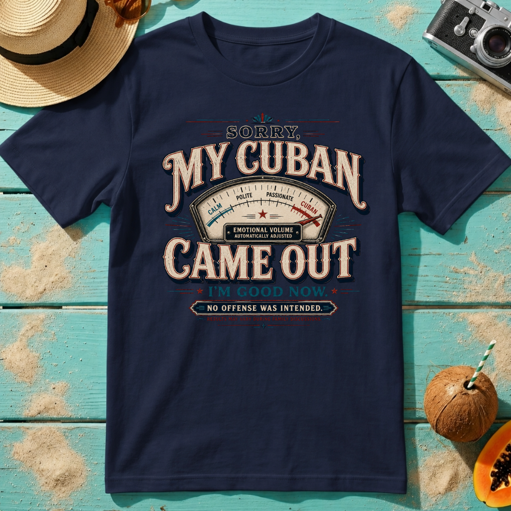 Sorry, My Cuban Came Out. I'm Good Now.