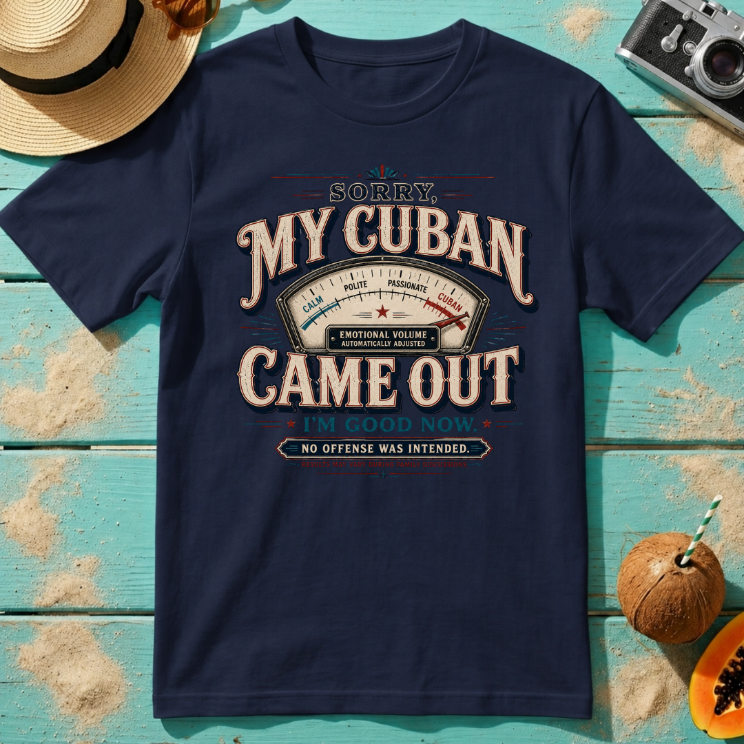 Sorry, My Cuban Came Out. I'm Good Now.