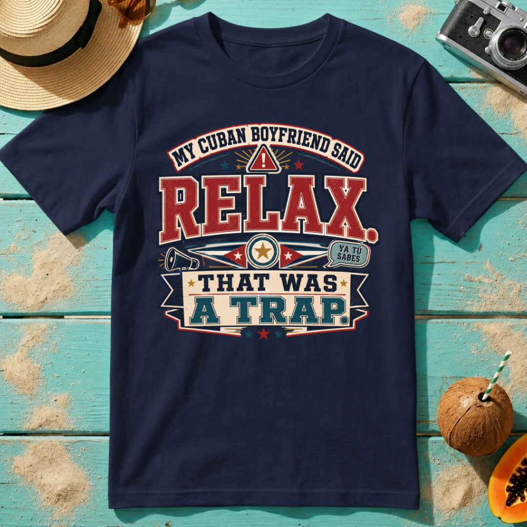 My Cuban Boyfriend Said RELAX - That Was A Trap