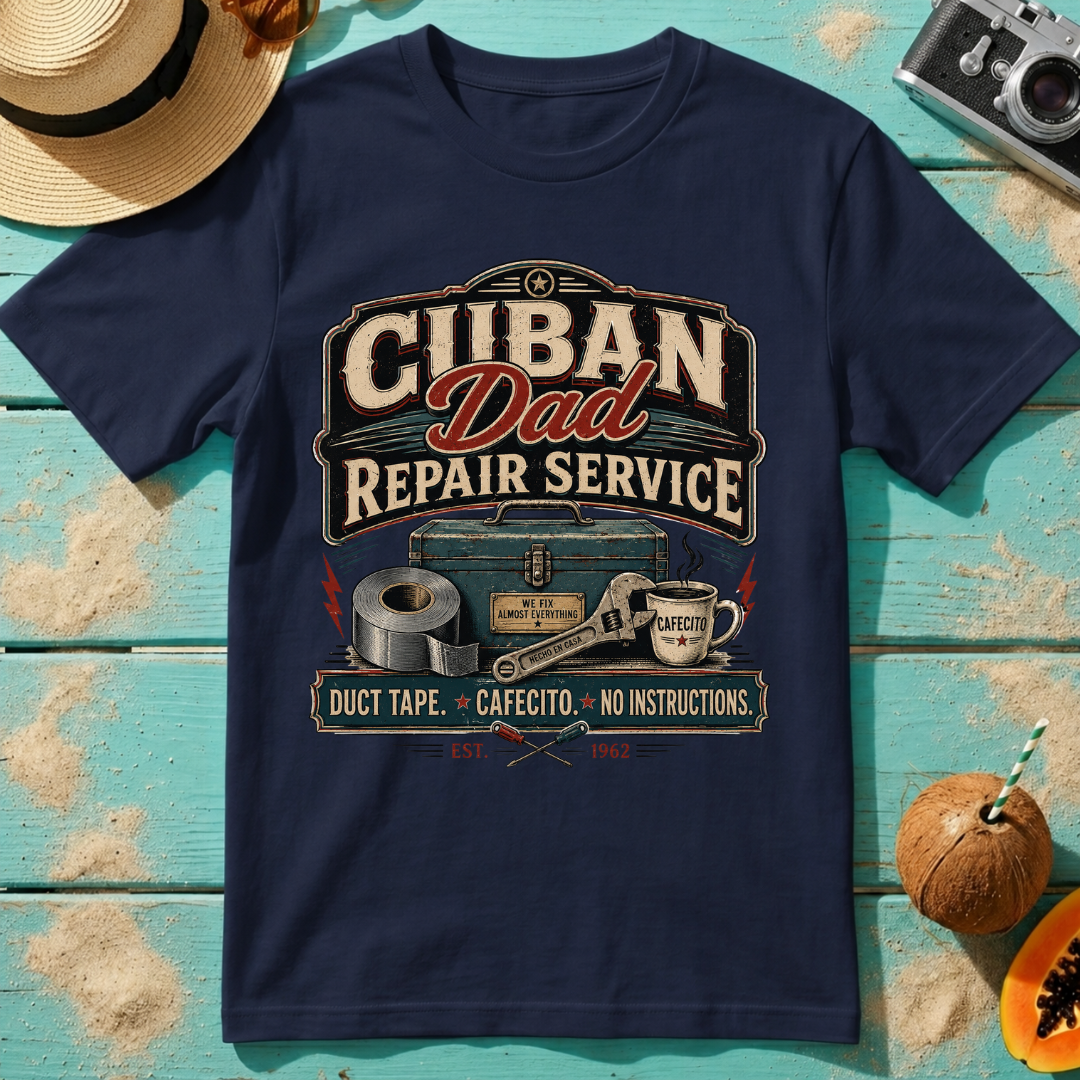 Cuban Dad Repair Service: Duct Tape. Cafecito. No Instructions.
