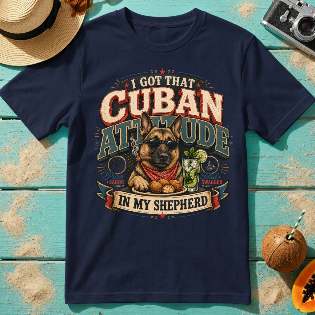 I Got That Cuban Attitude In My Shepherd