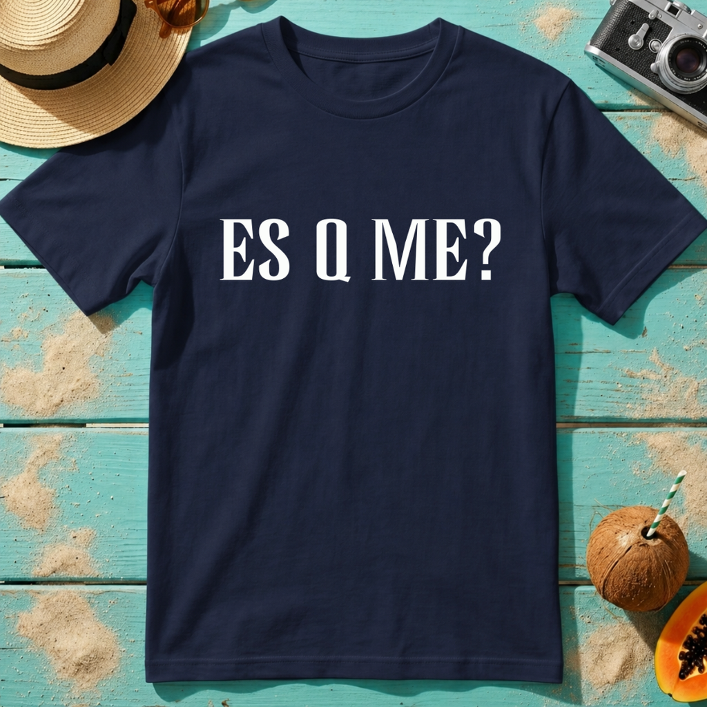 ES Q ME?