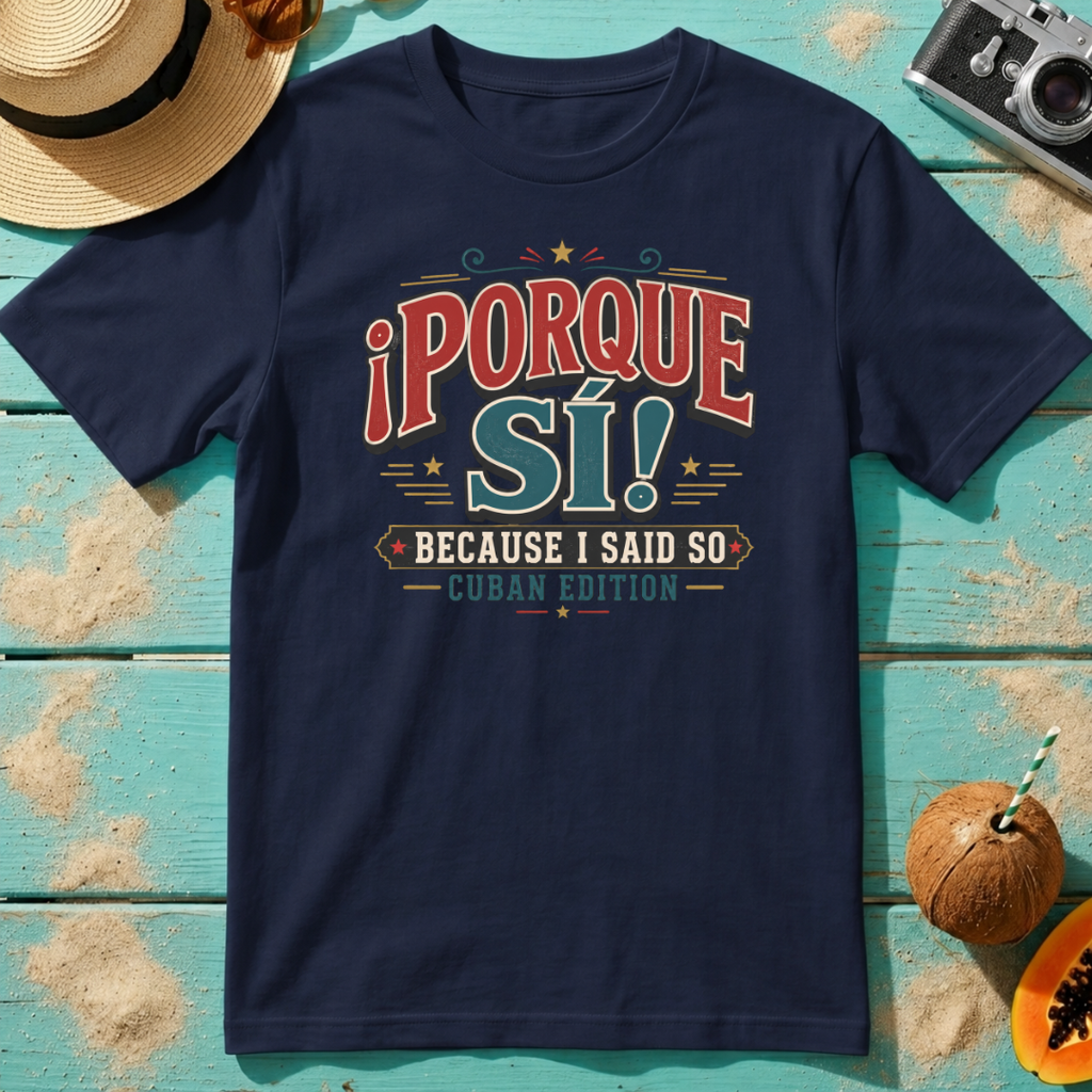 ¡Porque Sí! - Because I Said So - Cuban Edition