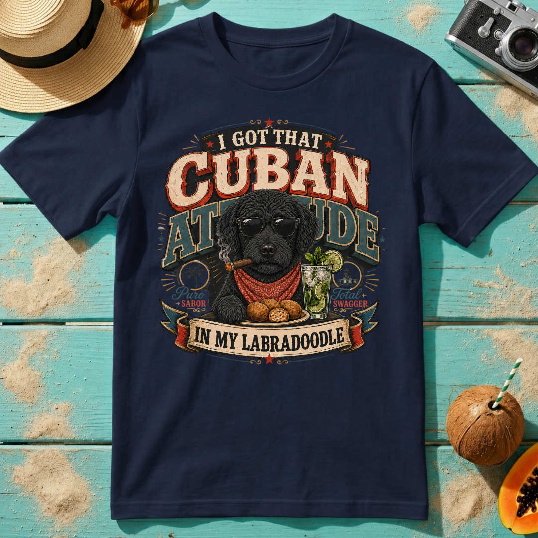 I Got That Cuban Attitude In My Labradoodle - Café