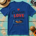 Cuban Love Language: Eat First, Argue Later.