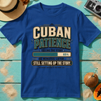 Cuban Patience - Still Setting Up the Story 45 Minutes Later