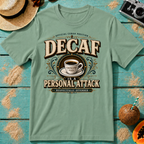 Decaf is a Personal Attack - Respectfully Offended