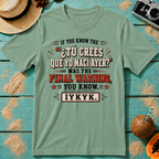 If You Know the ¿Tú Crees Que Yo Nací Ayer Was the Final Warning IYKYK