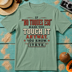 If No Toques Eso Made You Touch It Anyway IYKYK