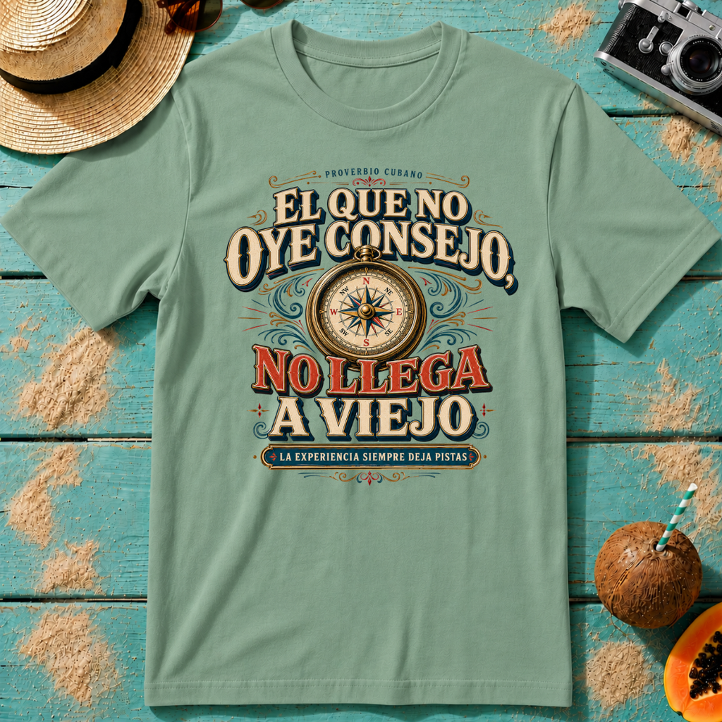 El Que no Oye Consejo, No Llega A Viejo