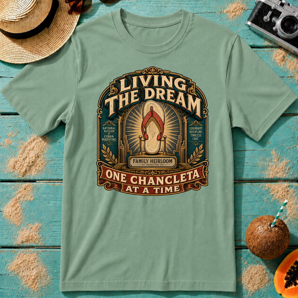 Living the Dream - One Chancleta At A Time