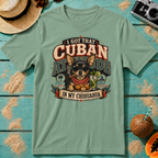 I Got That Cuban Attitude In My Chihuahua