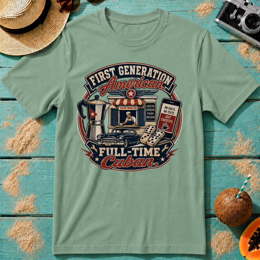 First Generation American, Full-Time Cuban.