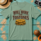 Will Work for Tostones
