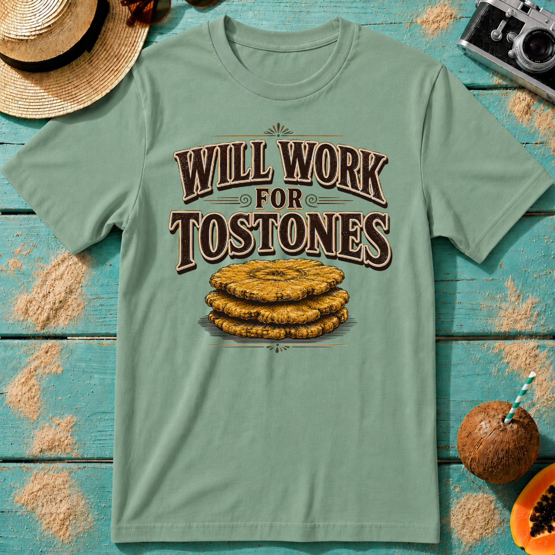 Will Work for Tostones