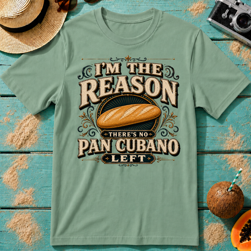 I'm The Reason There's No Pan Cubano Left