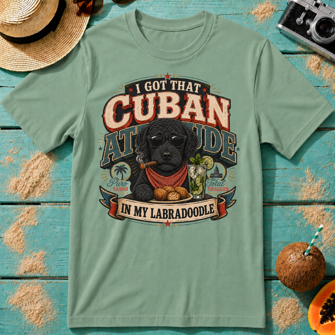 I Got That Cuban Attitude In My Labradoodle - Café