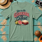 You're the Guayaba to my Queso