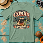 I Got That Cuban Attitude In My Frenchie