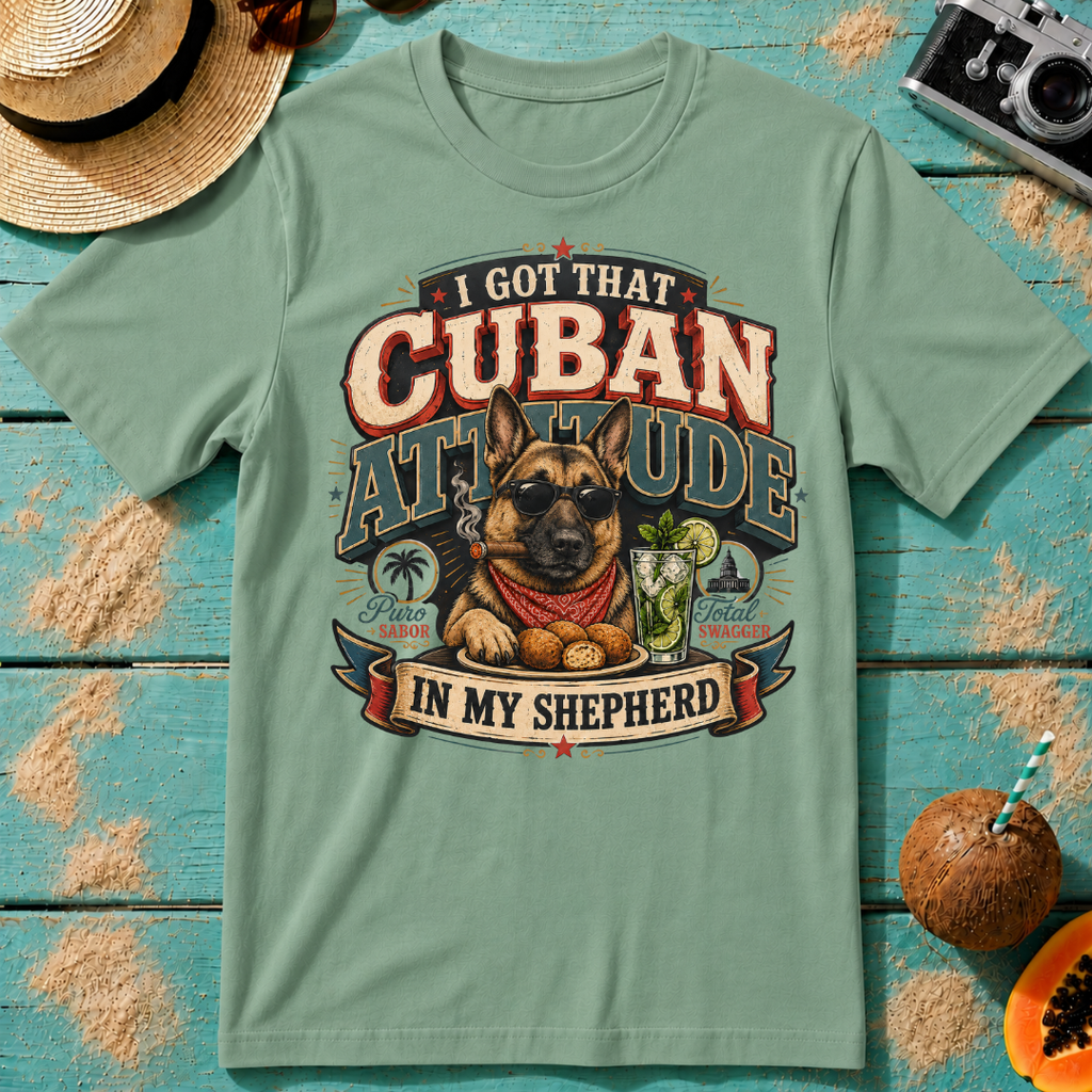 I Got That Cuban Attitude In My Shepherd