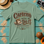 Cafecito Made Me Do It