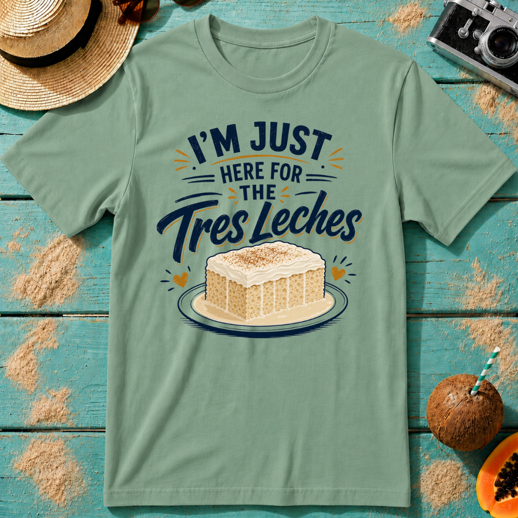 I'm Just Here for the Tres Leches