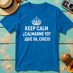 Keep Calm ¿Calmarme Yo? Spanish Funny Graphic T‑Shirt