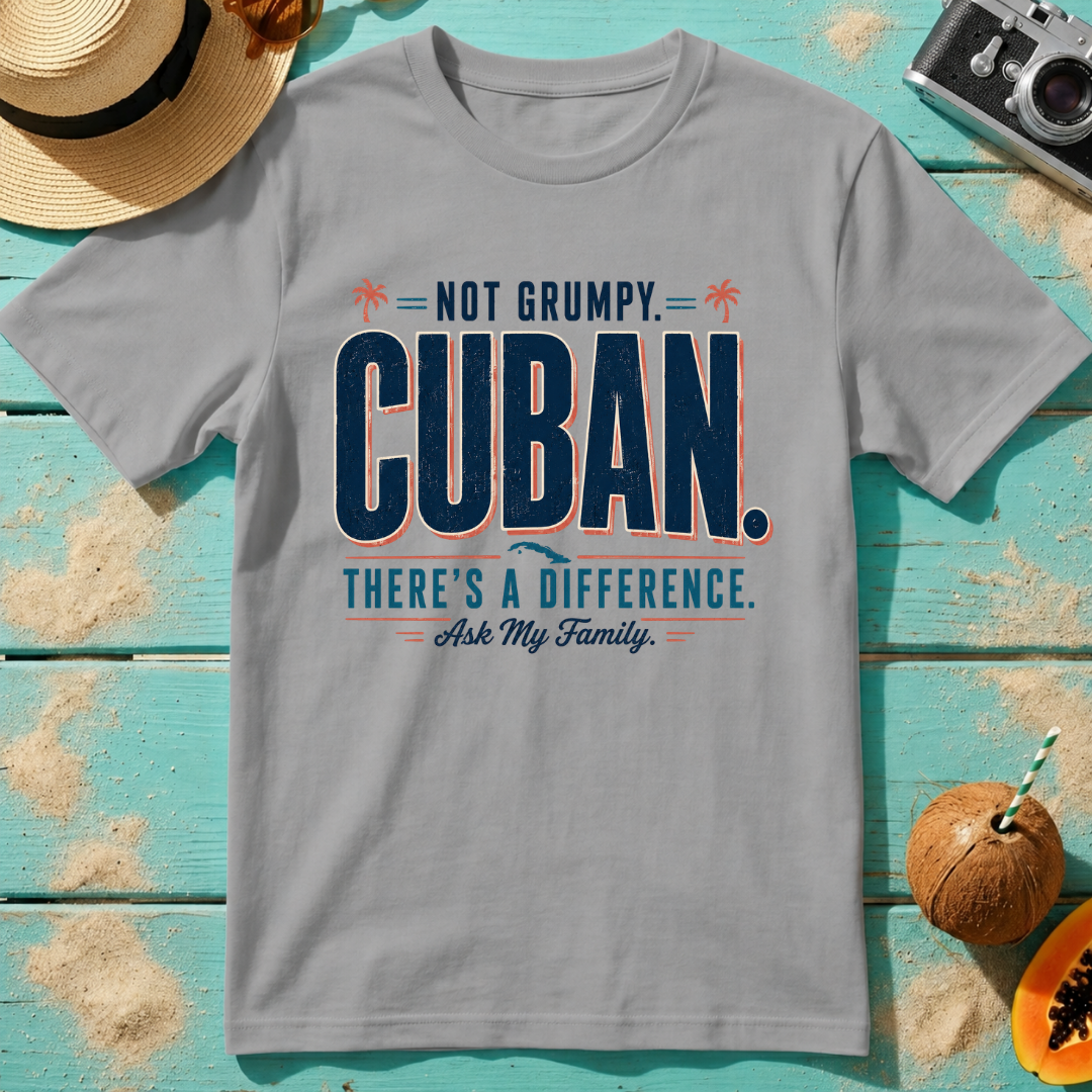 Not Grumpy. Cuban. There's A Difference