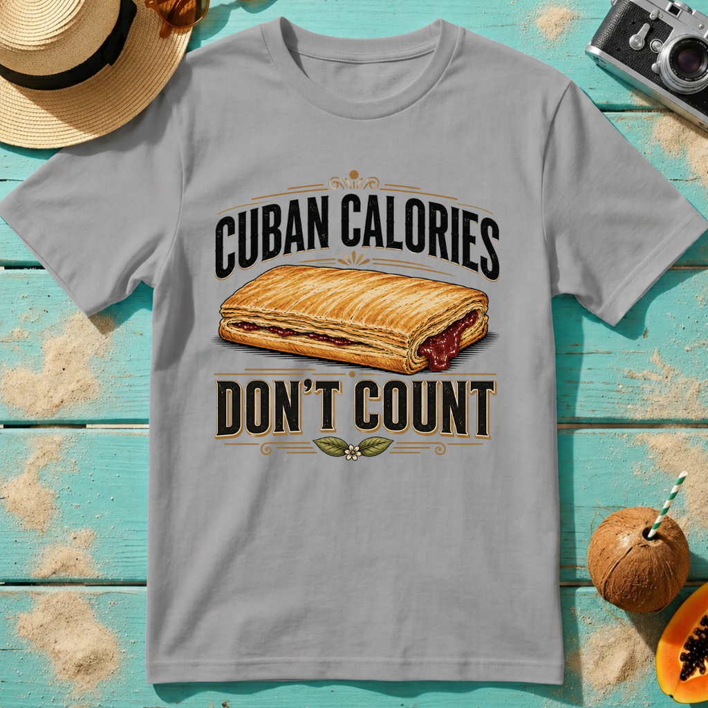 Cuban Calories Don't Count T-Shirt