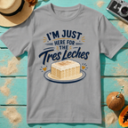 I'm Just Here for the Tres Leches