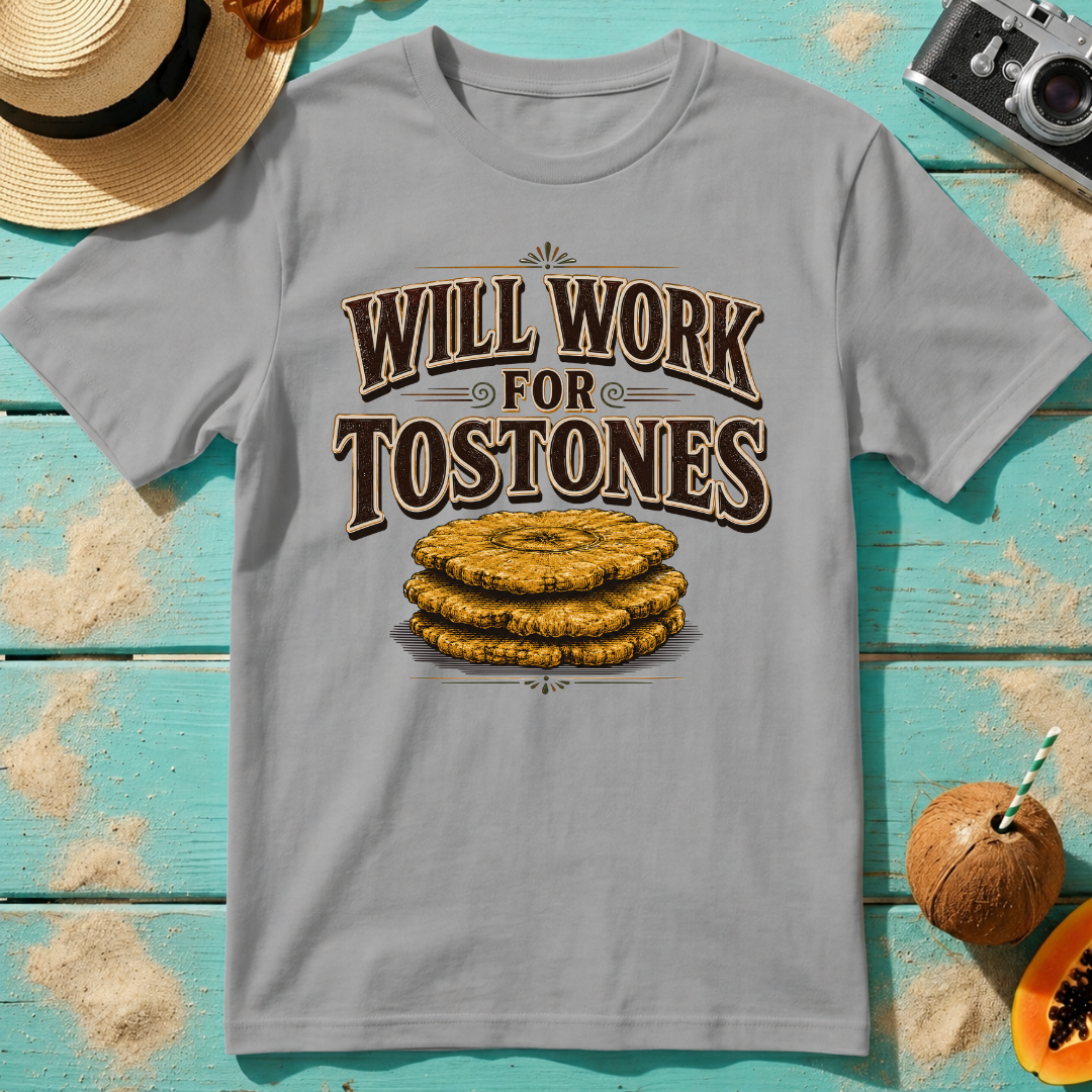 Will Work for Tostones
