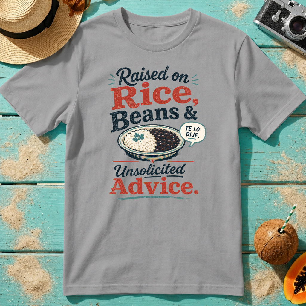 Raised on Rice, Beans and Unsolicited Advice