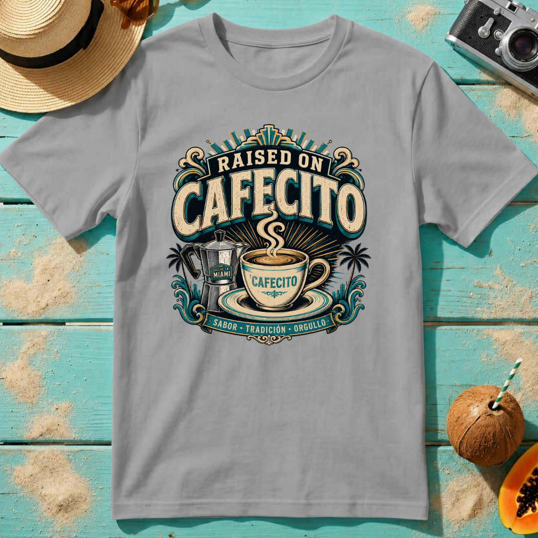 Raised on Cafecito - Miami
