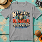 Más Sabe El Diablo Por Viejo Que Por Diablo