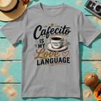 Cafecito is my Love Language