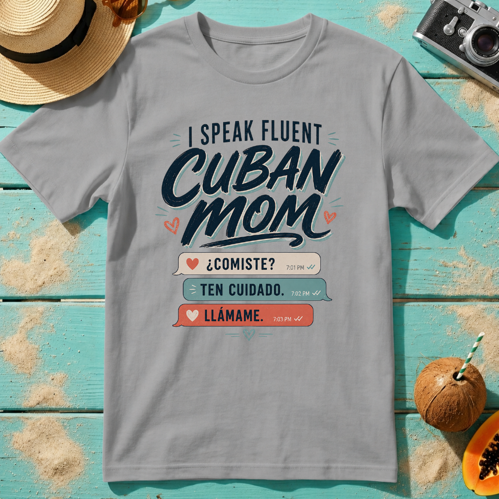 I Speak Fluent Cuban Mom: Comiste? Ten Cuidado. Llámame.