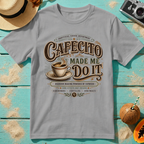 Cafecito Made Me Do It