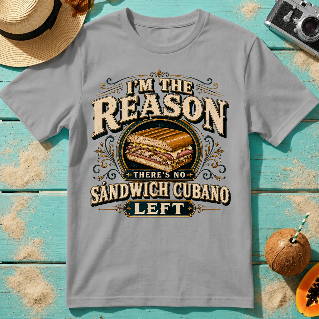 I'm The Reason There's No Sándwich Cubano Left