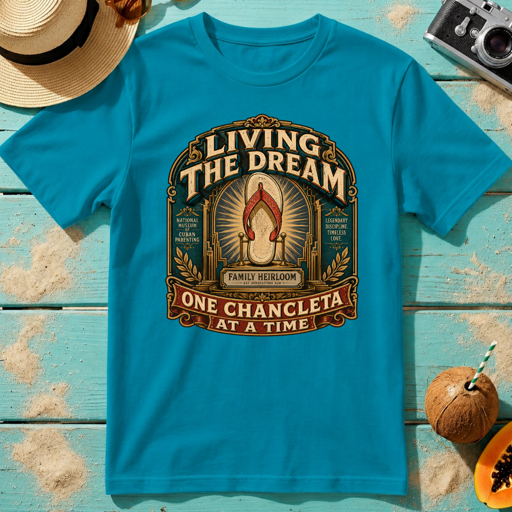 Living the Dream - One Chancleta At A Time