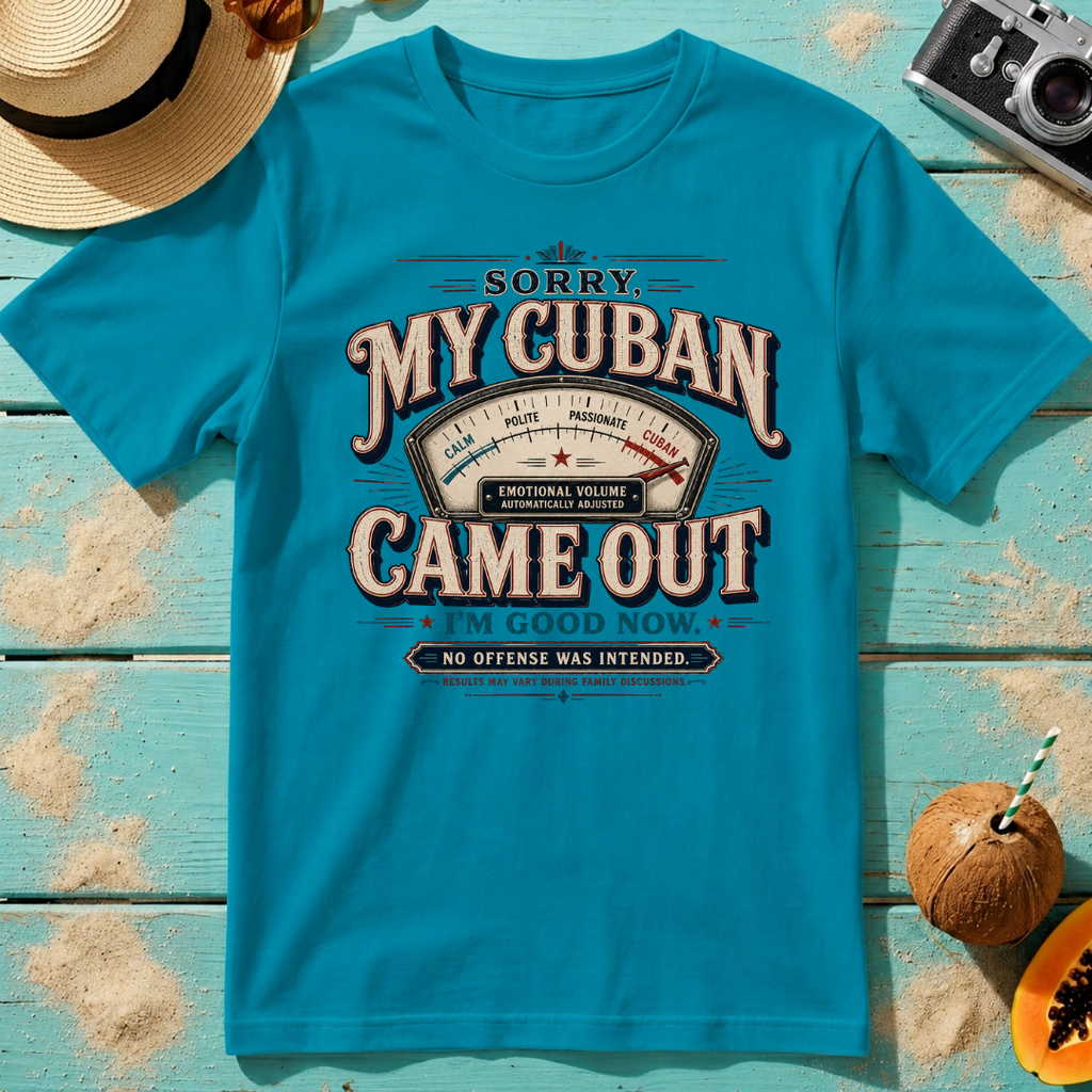 Sorry, My Cuban Came Out. I'm Good Now.