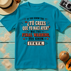 If You Know the ¿Tú Crees Que Yo Nací Ayer Was the Final Warning IYKYK