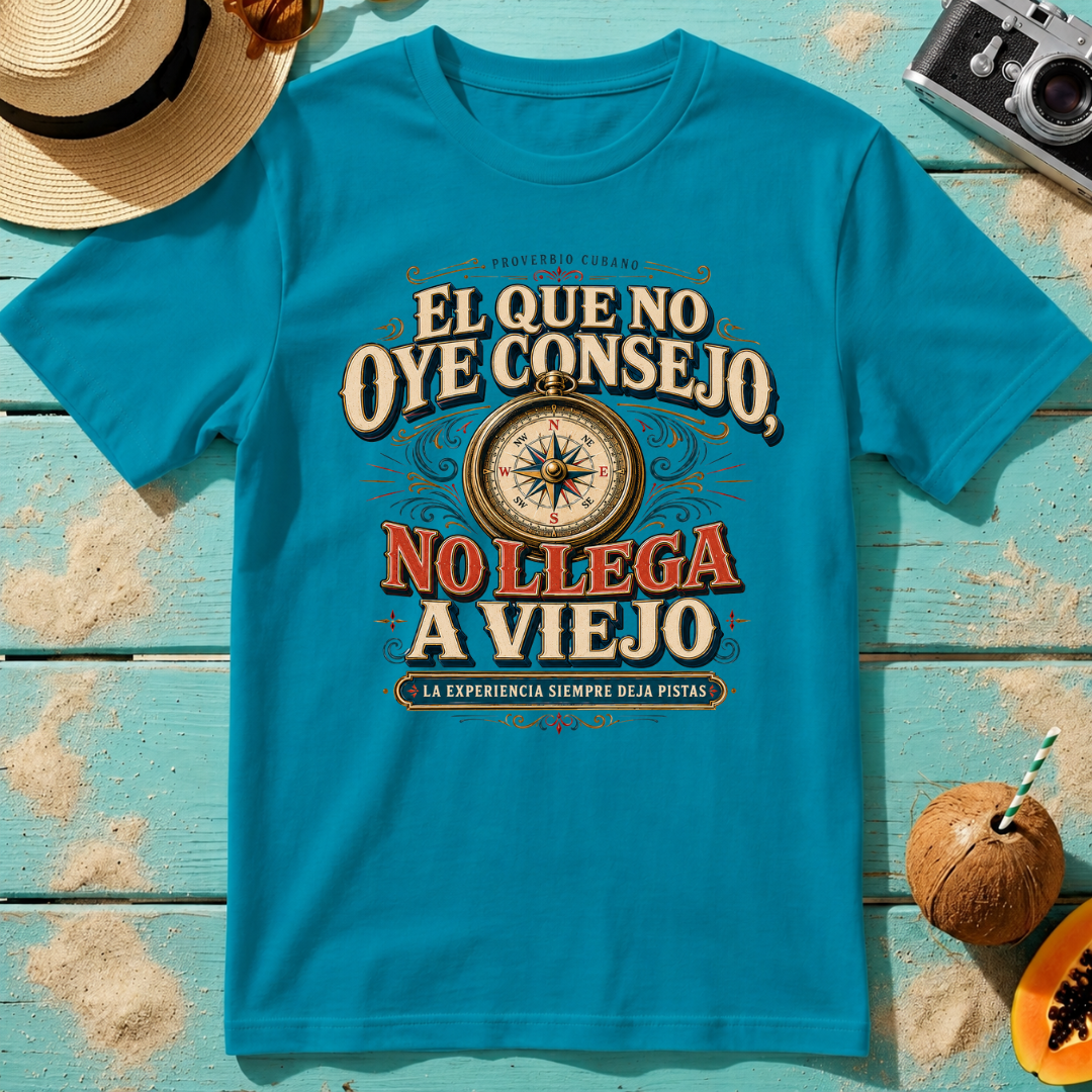 El Que no Oye Consejo, No Llega A Viejo
