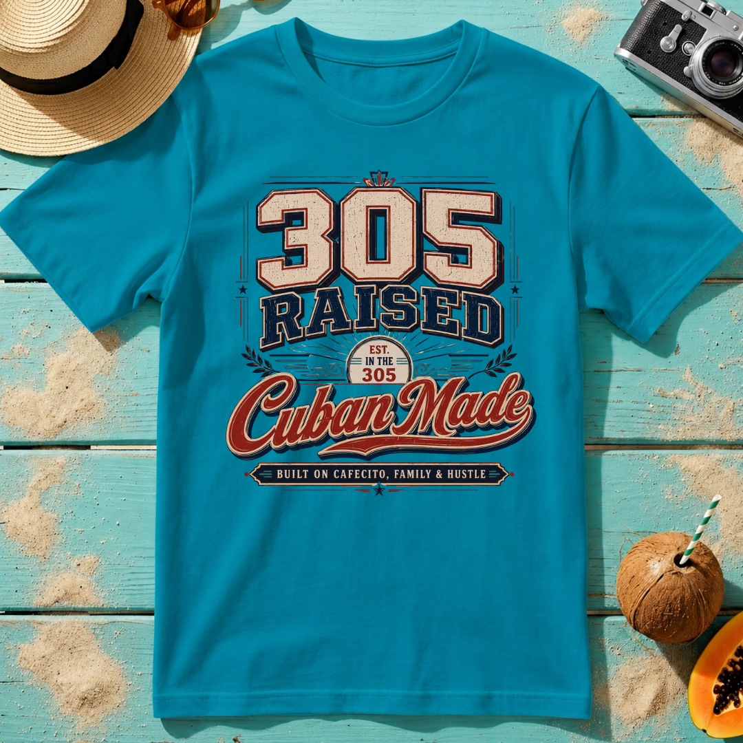 305 Raised - Cuban Made