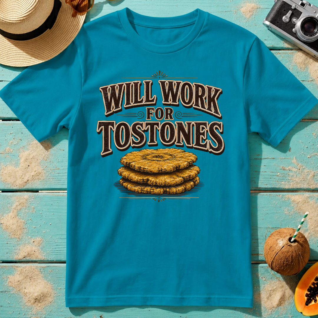 Will Work for Tostones