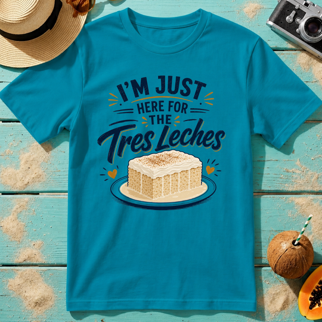 I'm Just Here for the Tres Leches