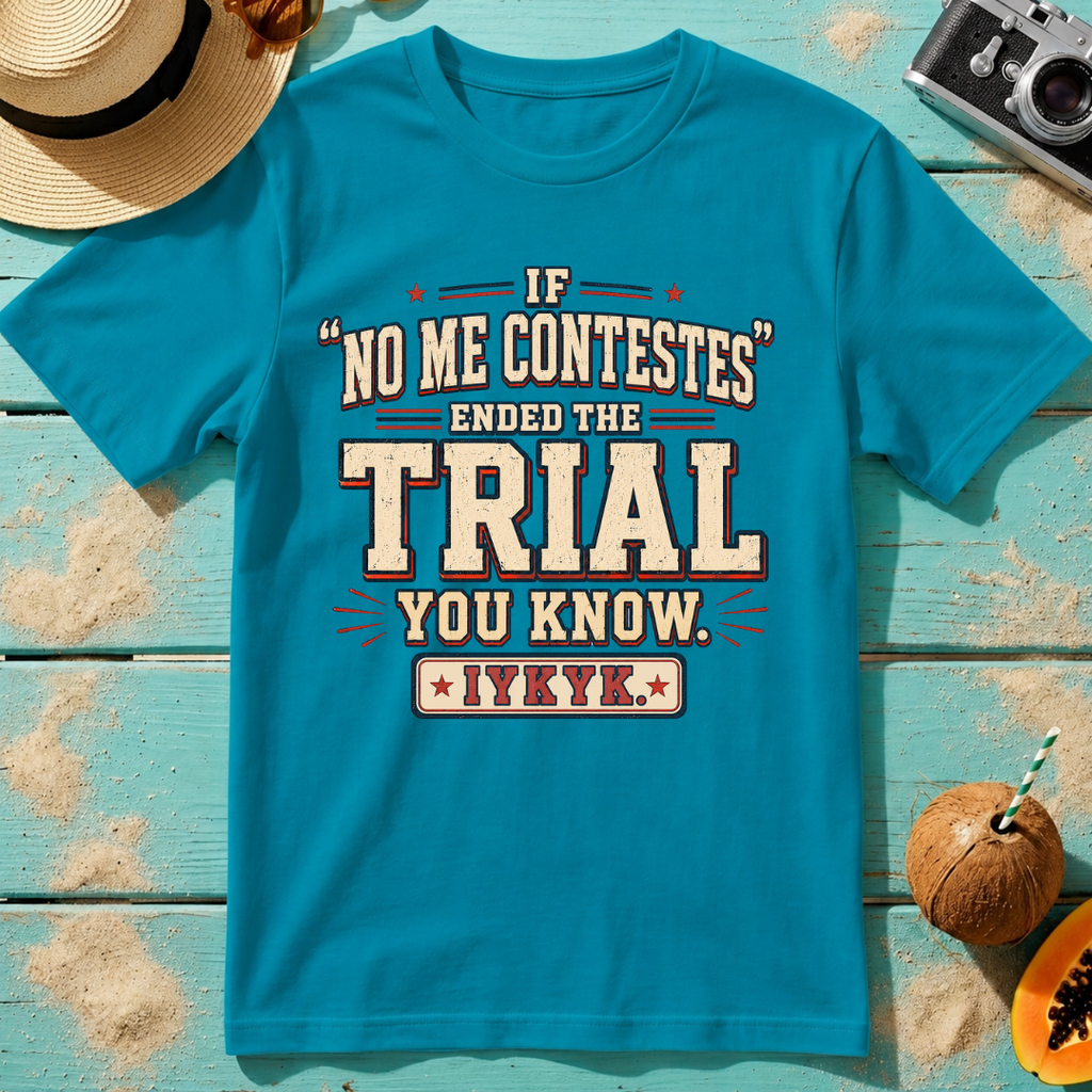 If No Me Contestes Ended the Trial IYKYK