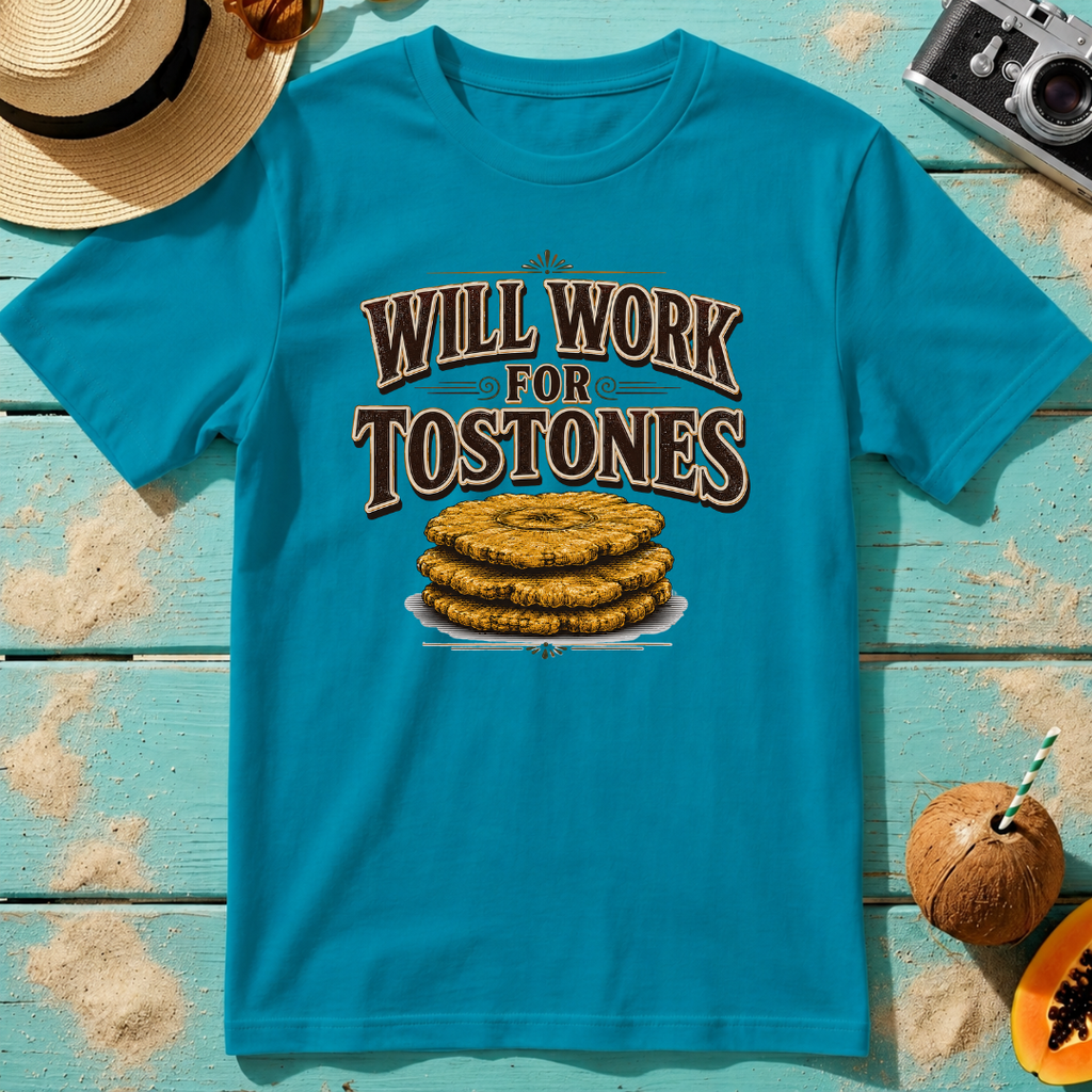 Will Work for Tostones