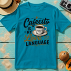 Cafecito is my Love Language