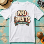 No Inventes - Please Be Serious.