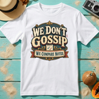We Don't Gossip - We Compare Notes.